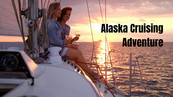 All You Need to Know About Alaska Cruising Adventure